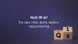 Nytt IR-år! Tre tips inför årets delårsrapportering